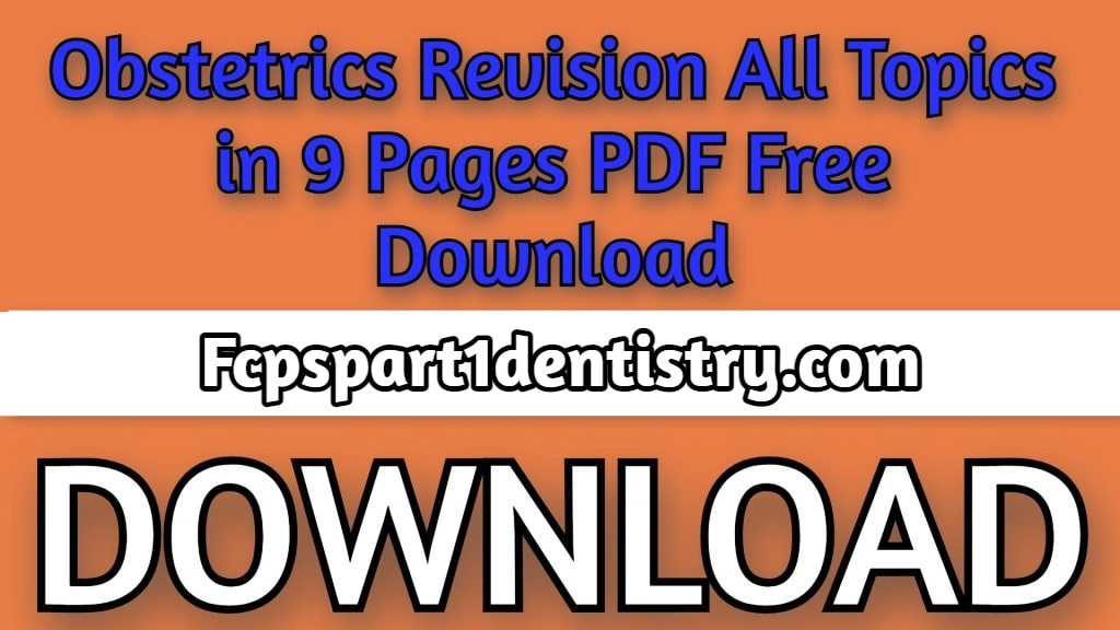 Obstetrics-Revision-All-Topics-in-9-Pages-PDF-Free-Download-1024×576 (1)-min