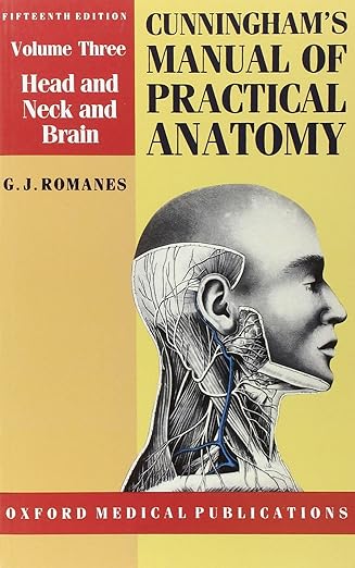 Cunningham's Manual of Practical Anatomy Volume 3. Head and Neck and Brain PDF 