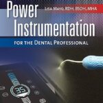 Power Instrumentation for the Dental Professional by Lisa Mayo PDF Free Download